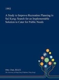 Cover: A Study to Improve Recreation Planning in Sai Kung - Open Dissertation Press