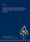 Cover: Cardiac K-Opioid Receptor - Open Dissertation Press