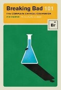 Enlarge image Cover: Breaking Bad 101 - Abrams Press