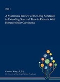 Cover: A Systematic Review of the Drug Sorafenib in Extending Survival Time in Patients with Hepatocellular Carcinoma - Open Dissertation Press