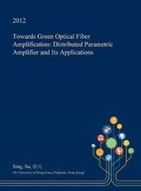 Enlarge image Cover: Towards Green Optical Fiber Amplification - Open Dissertation Press