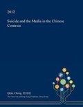 Cover: Suicide and the Media in the Chinese Contexts - Open Dissertation Press