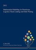Cover: Mathematical Modeling for Warehouse Logistics - Open Dissertation Press