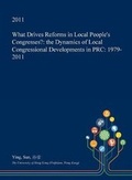 Cover: What Drives Reforms in Local People's Congresses? - Open Dissertation Press