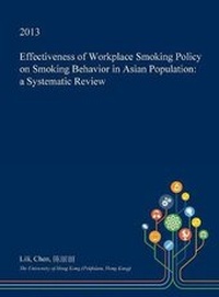 Enlarge image Cover: Effectiveness of Workplace Smoking Policy on Smoking Behavior in Asian Population - Open Dissertation Press