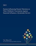 Cover: Factors Influencing Parents' Decision on Their Children's Vaccination Against Seasonal Influenza - Open Dissertation Press
