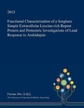 Cover: Functional Characterization of a Sorghum Simple Extracellular Leucine-Rich Repeat Protein and Proteomic Investigations of Lead Response in Arabidopsis - Open Dissertation Press
