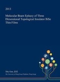 Cover: Molecular Beam Epitaxy of Three Dimensional Topological Insulator Bi?se? Thin Films - Open Dissertation Press