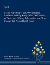 Bild: Media Reporting of the 2009 Influenza Pandemic in Hong Kong - Open Dissertation Press