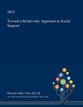 Cover: Toward a Relativistic Approach to Social Support - Open Dissertation Press