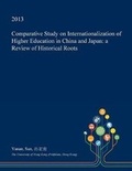 Cover: Comparative Study on Internationalization of Higher Education in China and Japan - Open Dissertation Press