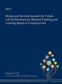 Enlarge image Cover: Design and Develop Second Life Virtual Lab for Biochemistry Blended Teaching and Learning Based on Constructivism - Open Dissertation Press