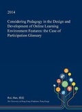 Cover: Considering Pedagogy in the Design and Development of Online Learning Environment Features - Open Dissertation Press