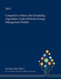 Abbildung von: Competitive Online Job Scheduling Algorithms Under Different Energy Management Models - Open Dissertation Press