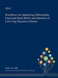 Enlarge image Cover: Workflows for Identifying Differentially Expressed Small Rnas and Detection of Low Copy Repeats in Human - Open Dissertation Press