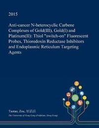 Bild: Anti-Cancer N-Heterocyclic Carbene Complexes of Gold(iii), Gold(i) and Platinum(ii) - Open Dissertation Press