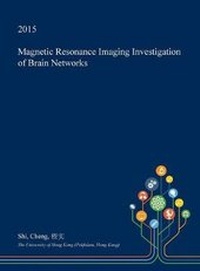 Enlarge image Cover: Magnetic Resonance Imaging Investigation of Brain Networks - Open Dissertation Press