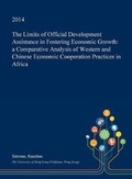 Cover: The Limits of Official Development Assistance in Fostering Economic Growth - Open Dissertation Press