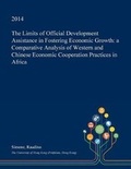 Cover: The Limits of Official Development Assistance in Fostering Economic Growth - Open Dissertation Press