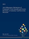 Cover: Anti-Inflammatory Mechanisms of Compound C from Gastrodia and Uncaria Decoction, a Commonly Used Post-Stroke Decoction - Open Dissertation Press