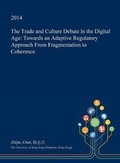 Cover: The Trade and Culture Debate in the Digital Age - Open Dissertation Press