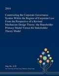 Cover: Constructing the Corporate Governance System Within the Regime of Corporate Law from the Perspective of a Revised Mechanism Design Theory - Open Dissertation Press