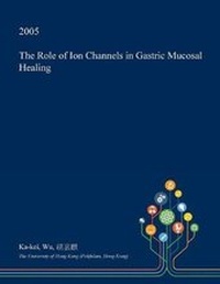 Abbildung von: The Role of Ion Channels in Gastric Mucosal Healing - Open Dissertation Press