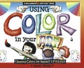 Cover: Using Color in Your Art! - Ideals Children's Books,U.S.