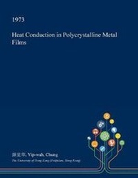 Enlarge image Cover: Heat Conduction in Polycrystalline Metal Films - Open Dissertation Press