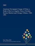 Cover: American Newspapers' Image of China - Open Dissertation Press