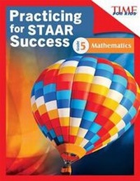 Enlarge image Cover: Time for Kids Practicing for Staar Success: Mathematics: Grade 5 - Shell Educational Publishing
