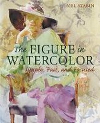 Abbildung von: The Figure in Watercolor - Watson-Guptill Publications Inc.,U.S.