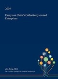 Cover: Essays on China's Collectively-Owned Enterprises - Open Dissertation Press