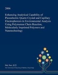 Cover: Enhancing Analytical Capability of Piezoelectric Quartz Crystal and Capillary Electrophoresis in Environmental Analysis Using Polymerase Chain Reaction, Molecularly Imprinted Polymers and Nanotechnology - Open Dissertation Press