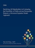 Cover: Satisfying All Stakeholders in Evaluating the Feasibility of Public-Private Partnership Projects - Open Dissertation Press
