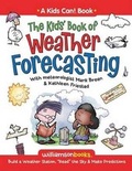 Cover: The Kids' Book of Weather Forecasting - Ideals Publishing Corporation,U.S.