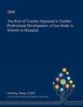 Cover: The Role of Teacher Appraisal in Teacher Professional Development - Open Dissertation Press