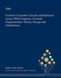 Cover: Uniform Concentric Circular and Spherical Arrays with Frequency Invariant Characteristics - Open Dissertation Press