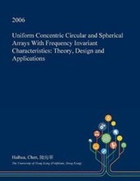 Enlarge image Cover: Uniform Concentric Circular and Spherical Arrays with Frequency Invariant Characteristics - Open Dissertation Press