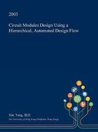 Enlarge image Cover: Circuit Modules Design Using a Hierarchical, Automated Design Flow - Open Dissertation Press