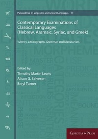 Abbildung von: Contemporary Examinations of Classical Languages (Hebrew, Aramaic, Syriac, and Greek) - Gorgias Press