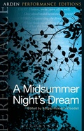 Cover: A Midsummer Night's Dream: Arden Performance Editions - The Arden Shakespeare