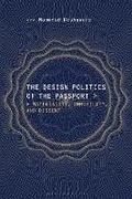 Cover: The Design Politics of the Passport - Bloomsbury Visual Arts