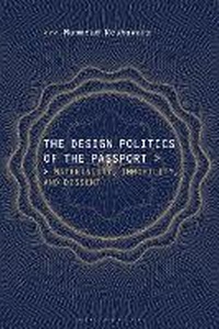 Abbildung von: The Design Politics of the Passport - Bloomsbury Visual Arts