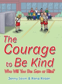 Enlarge image Cover: The Courage to Be Kind - Archway Publishing