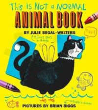 Enlarge image Cover: This Is Not a Normal Animal Book - Simon & Schuster