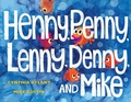 Cover: Henny, Penny, Lenny, Denny, and Mike - Simon & Schuster