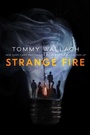 Cover: Strange Fire, 1 - Simon & Schuster Books for Young Readers