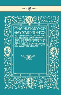 Abbildung von: The History of Reynard the Fox with Some Account of His Friends and Enemies Turned into English Verse - Illustrated by Walter Crane - Pook Press