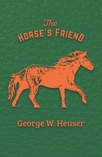 Abbildung von: The Horse's Friend - HOME FARM BOOKS